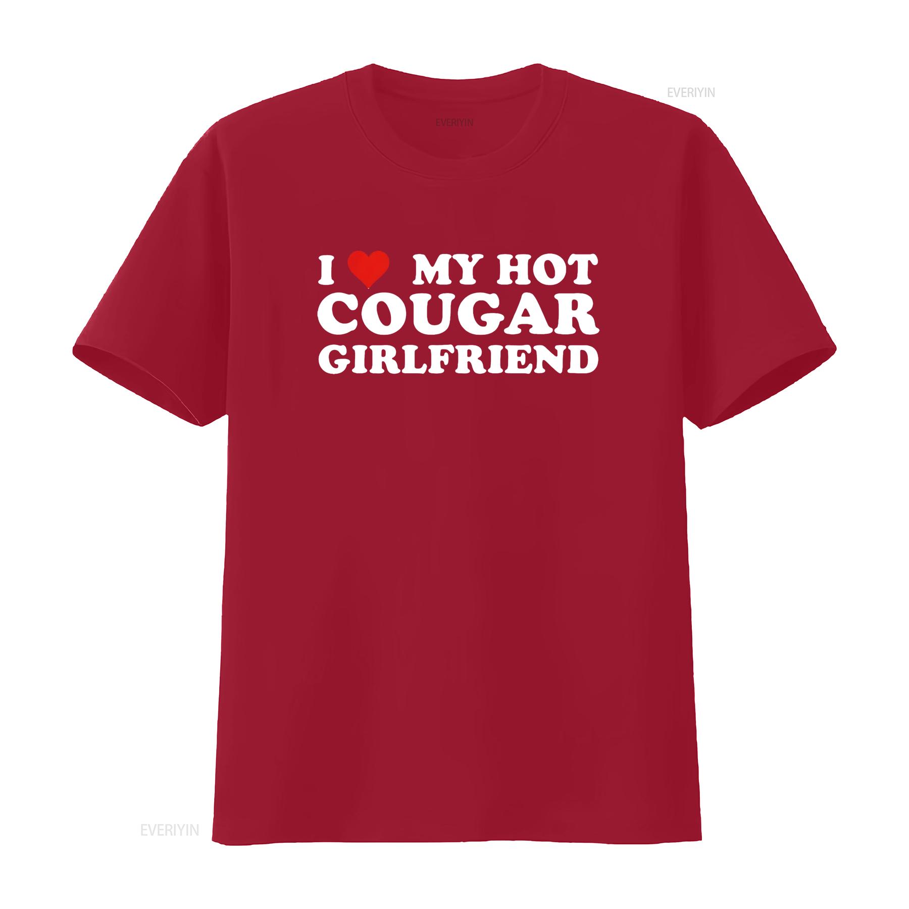 

I Love My Hot Cougar Girlfriend Funny Saying T Shirt Black M vintage Washed Unisex streetwear graphic Slightly Stylish S