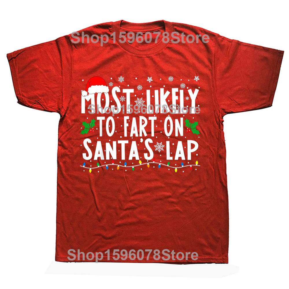 Наиболее вероятно пукнет на коленях у Санты Семейная парная рождественская футболка 100% хлопок Свободная оверсайз Круглый вырез Хип-хоп футболка S