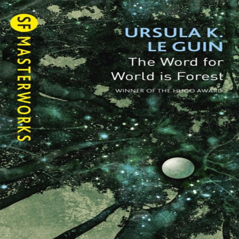 The Word for World is Forest by Ursula K. Le Guin Paperback Book 9781473205789