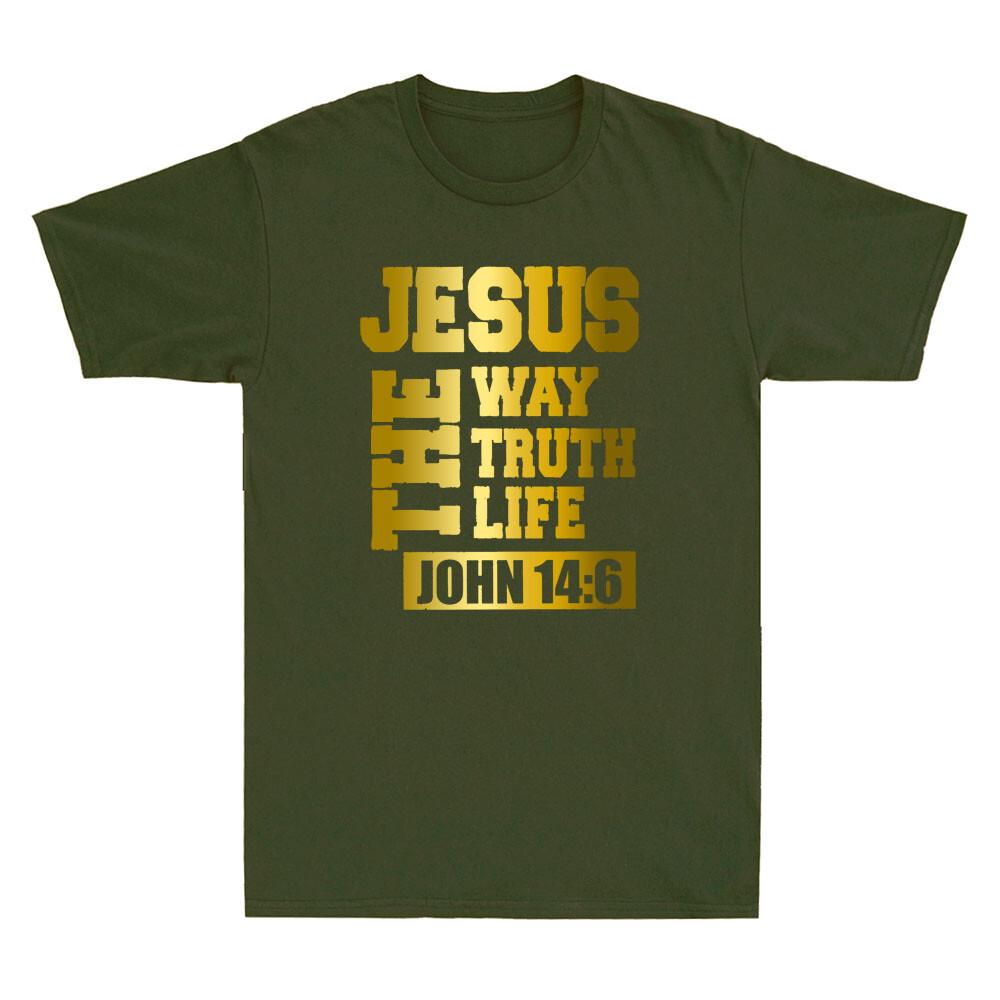 Jesus The Way Truth Life John 14:6 Christian Bible Verse God Christ Cool T-Shirt
