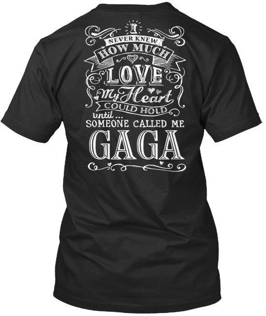 Call Me Gaga Never Knew How Much Love My Heart Could T-Shirt Made in USA S-5XL XL