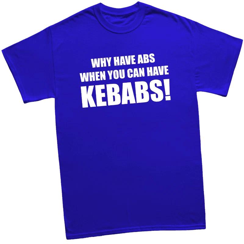

ABS or KEBABS - FUNNY SLOGAN Mens T-Shirt 4XL