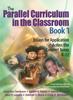 The The Parallel Curriculum In the Classroom, Book 1 : Essays for Application Across the Content Areas, K-12 Book