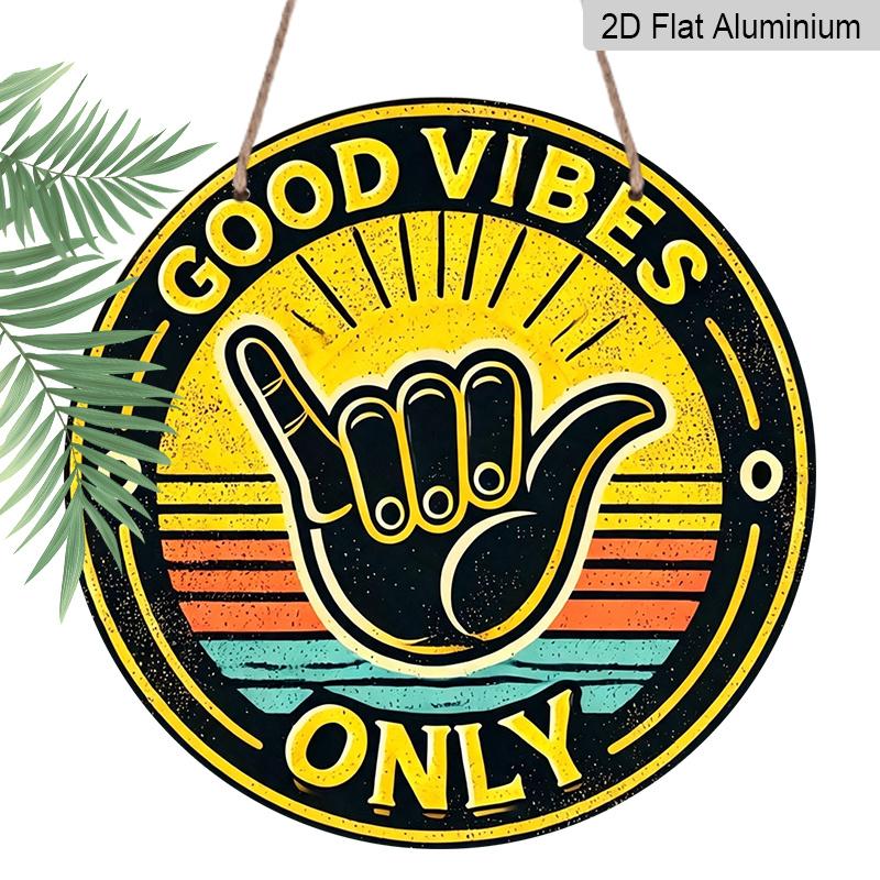 2D Flat, 1pc Round Aluminum Sign, Vintage Decorative Metal Wall Art, Good Vibes Only Shaka Hand Print, Hippie Vintage Wall Decor, Gift For Surfers