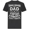 Tough Enough To Be A Dad  Step Dad Tshirt Cotton Tshirt Hip Hop Tees Harajuku Streetwear Unisex Clothing
