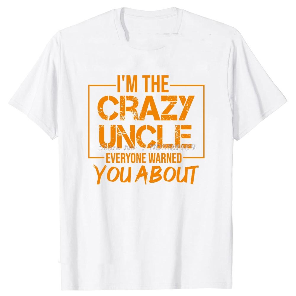 Funny Crazy Uncle Graphic Tshirt Casual Streetwear Tops Novelty Gift For Unisex