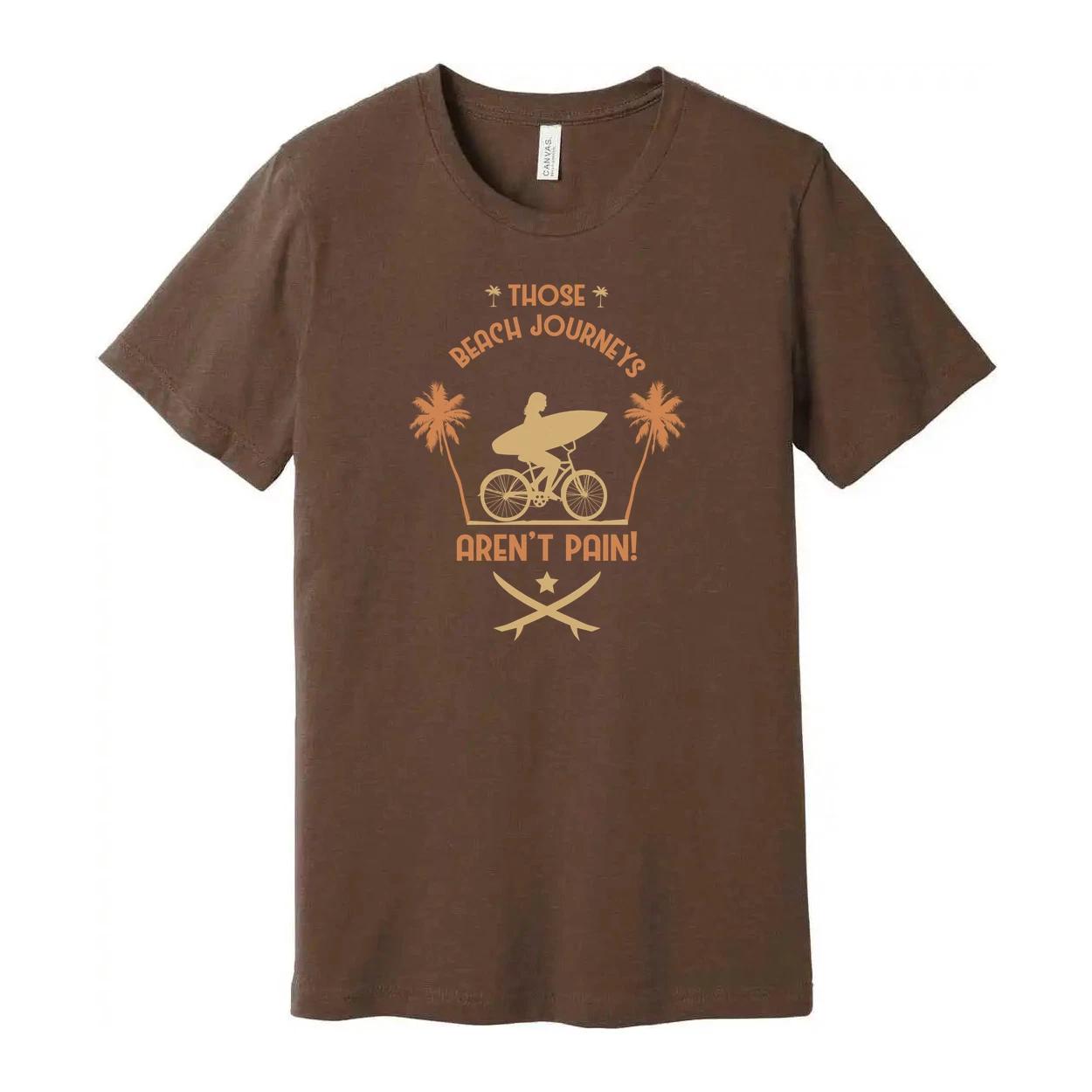 

Unisex Surfing Graphic Tee With Those Beach Journeys Aren t Pain Design Surfer O XL