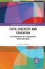 The Faith, Diversity, and Education : An Ethnography of a Conservative Christian School Book