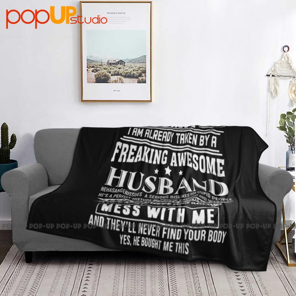 Sorry I Am Already Taken By A Freaking Awesome Ultra-Soft Blanket Quilt Winter Sofa Cover Bed Covers
