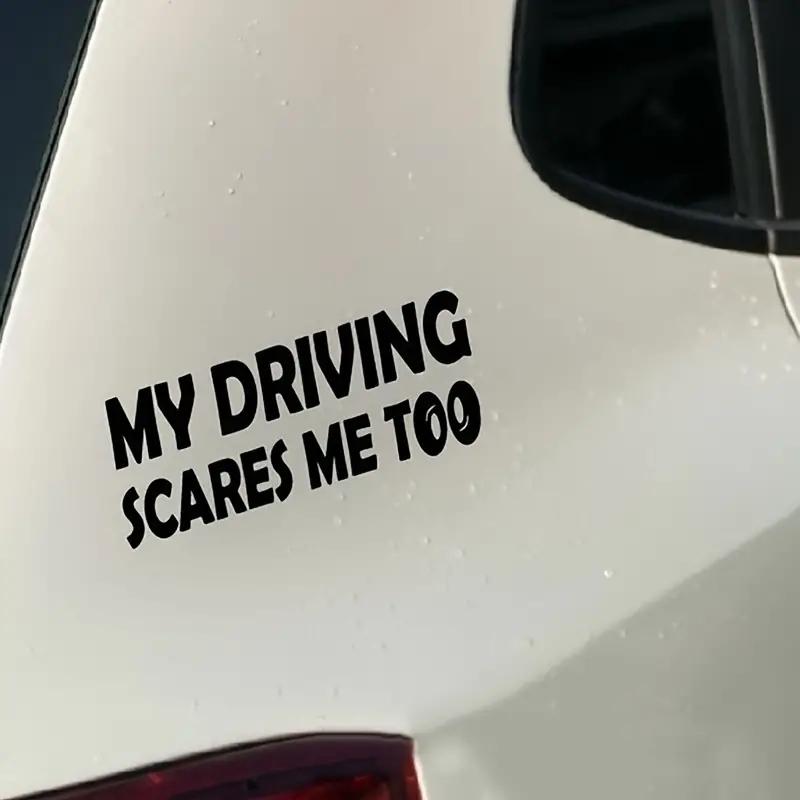 DS17# 20 x 6,5 cm. Bringen Sie sie mit diesem witzigen Autoaufkleber „Mein Autofahren macht mir auch Angst“ zum Lachen!