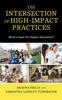 The The Intersection of High-Impact Practices : What's Next for Higher Education? Book