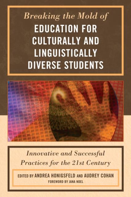 The Breaking the Mold of Education for Culturally and Linguistically Diverse Students Book