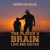 The Players Brain by Antonio De Salles Paperback Book 9781638292210