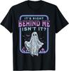 It's Right Behind Me Isn't It Paranormal Ghost Hunting Retro T-Shirt