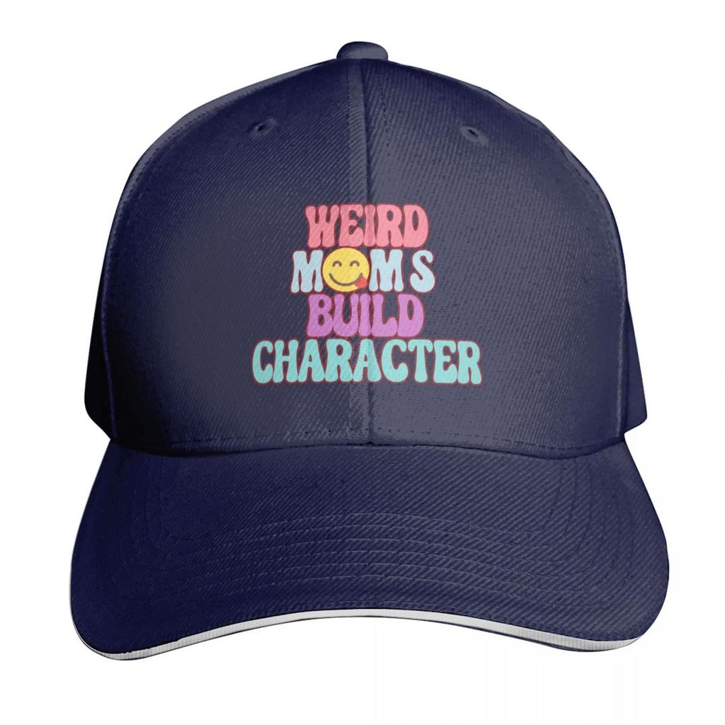 Weird Moms Build Character Funny Mama Stay Weird Cool Moms Baseball Cap Men Women Casual Summer Sport Sun Cap