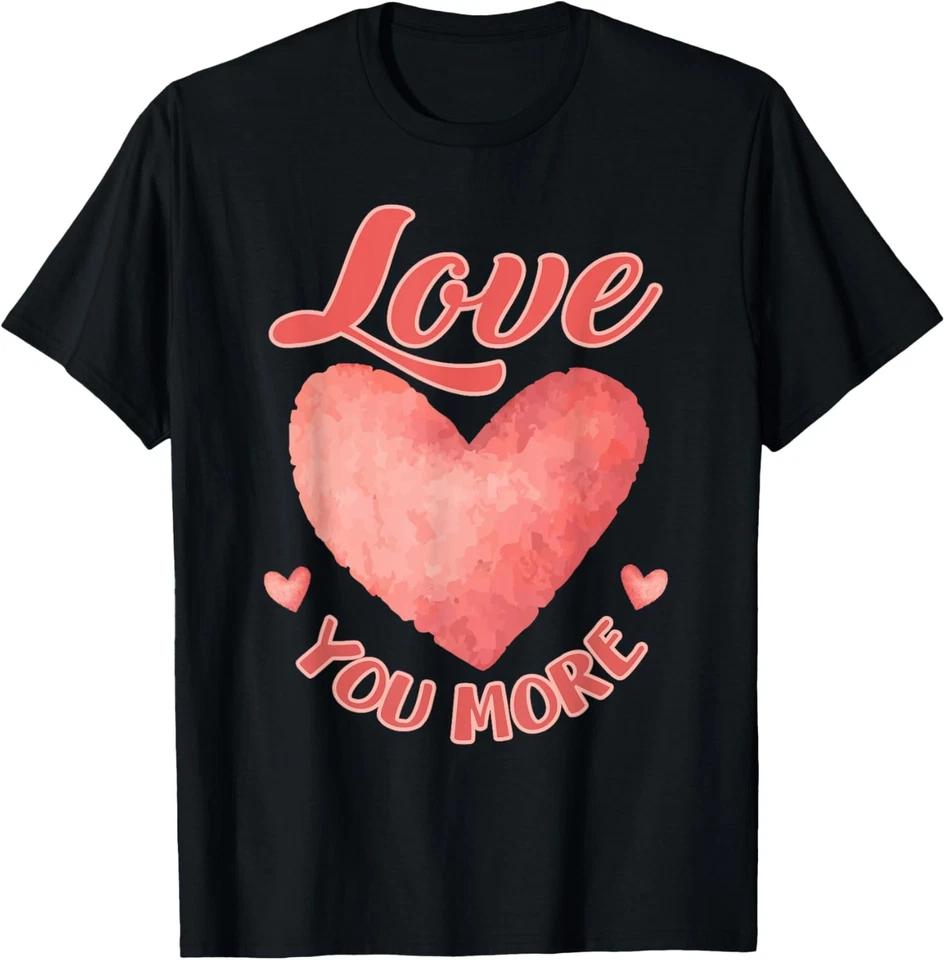 Love You More Cute Valentine s Day Watercolor Heart T-Shirt XL