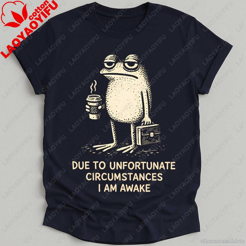 Due To Unfortunate Circumstances I Am Awake TShirt Funny Coffee Lover Frog Graphic Printed T Shirt Summer Cotton Unisex Unisex Tees
