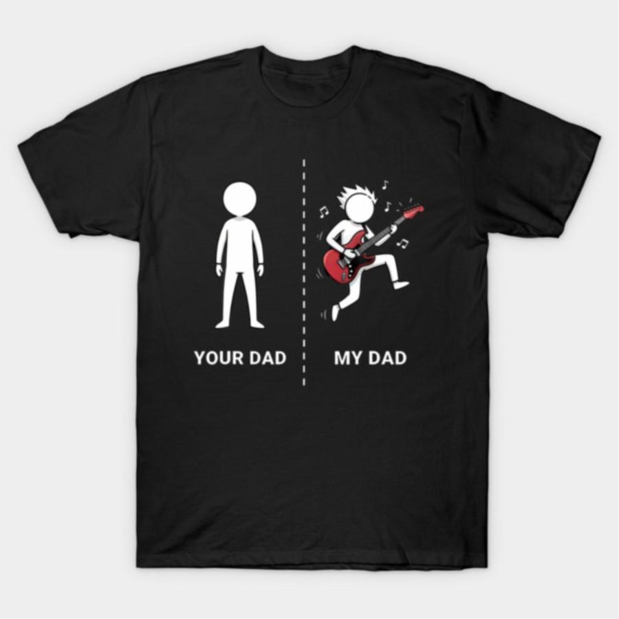 

Your Dad My Dad Guitar Player Musician Rocker Father T-shirt For Men Women 100% Cotton T Shirts Short Sleeve Tops J129 - Men ... 5XL різнокольоровий