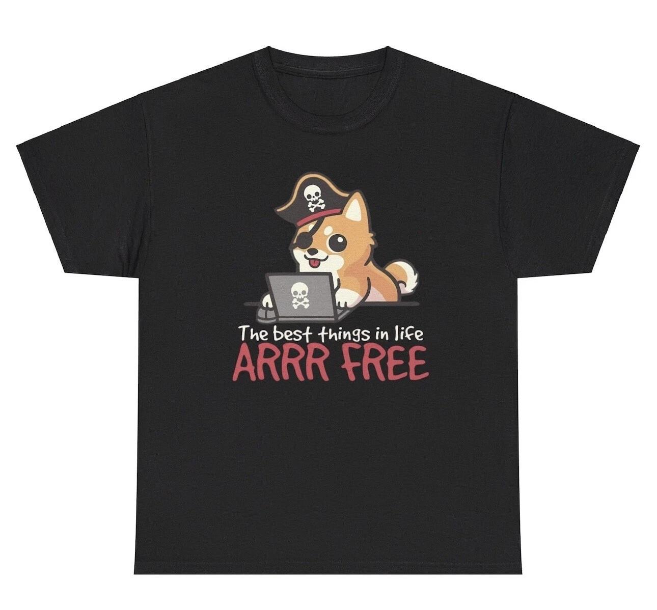 The Best Things In Life Arr Free Dog Pirate Graphic TShirt Funny Pirate Lover Te 2XL