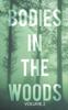 The Bodies In the Woods : Unexplained Mysteries, Volume 2 : 2 Book