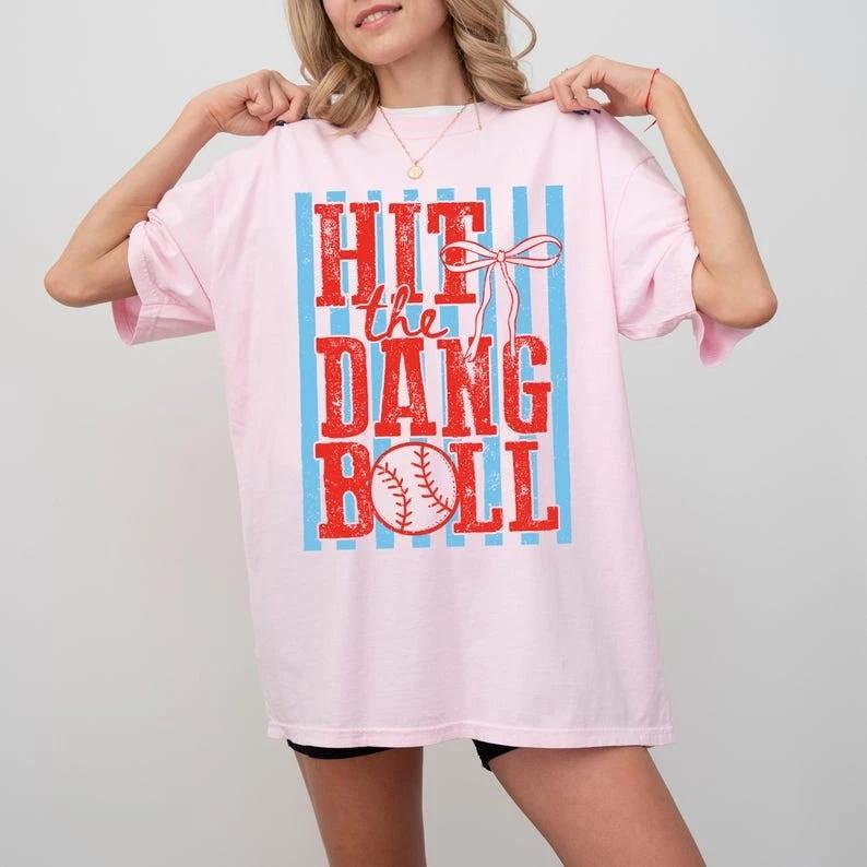 Hit The Dang Ball Baseball TShirt S