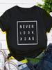 NEVER LOOK BACK Letter Print T Shirt Women Short Sleeve O Neck Loose Tshirt Summer Women Tee Shirt Tops Camisetas Mujer