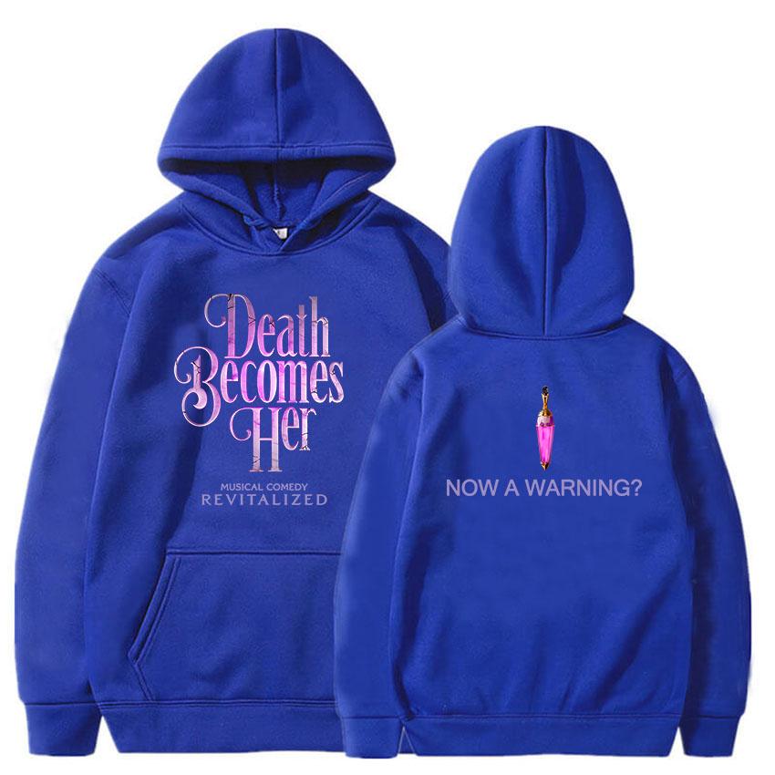 Now A Warning? Hoodies DEATH BECOMES HER FIM Printing Sweatshirts for Winter Hooded Long Sleeve Female Sudaderas Unisex Clothing