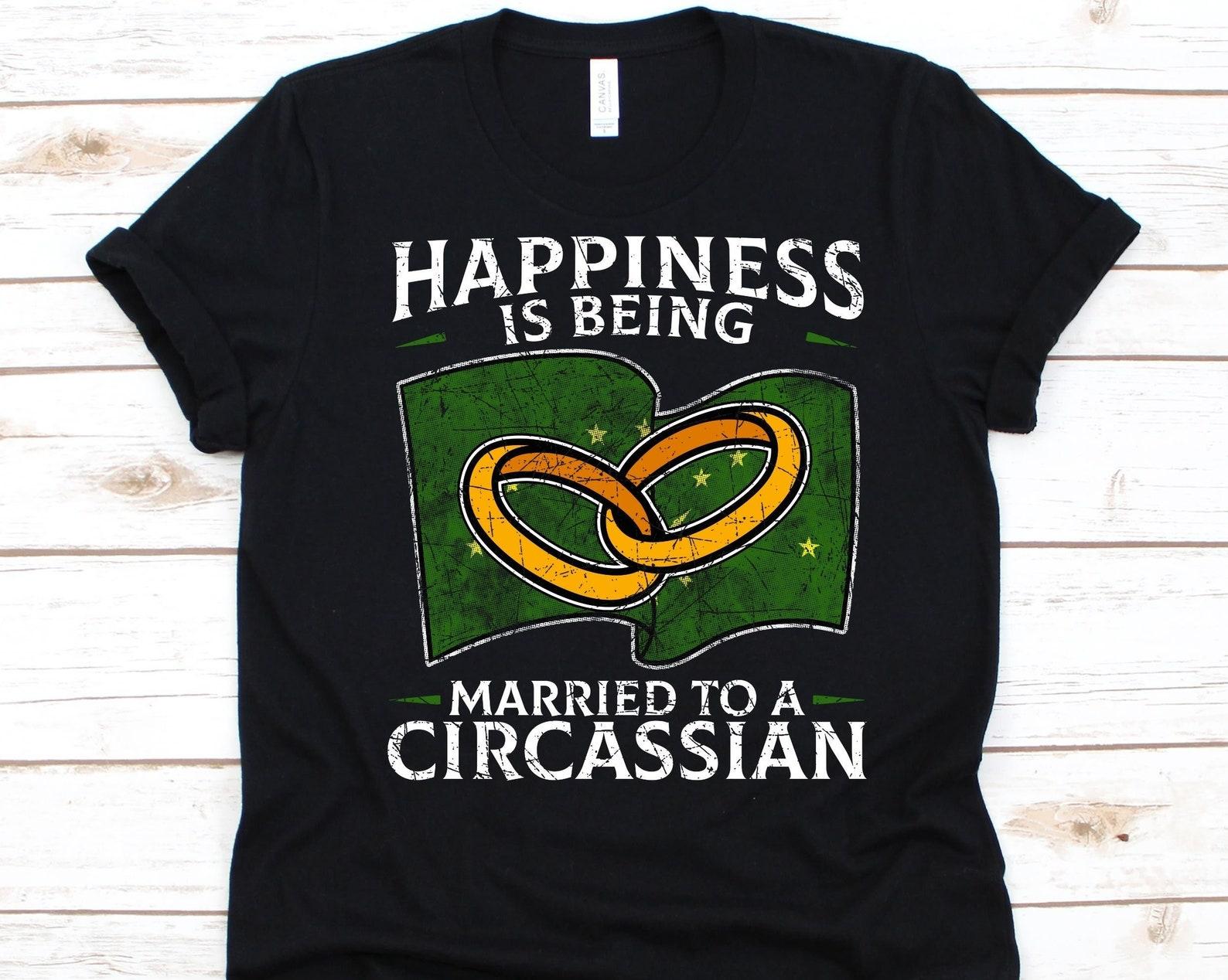 Happiness Is Being Married To A Circassian Shirt, Circassian Gift, Flag Of Circassia, Wedding Ring, Married Life, Marriage, Anniversary Gift L