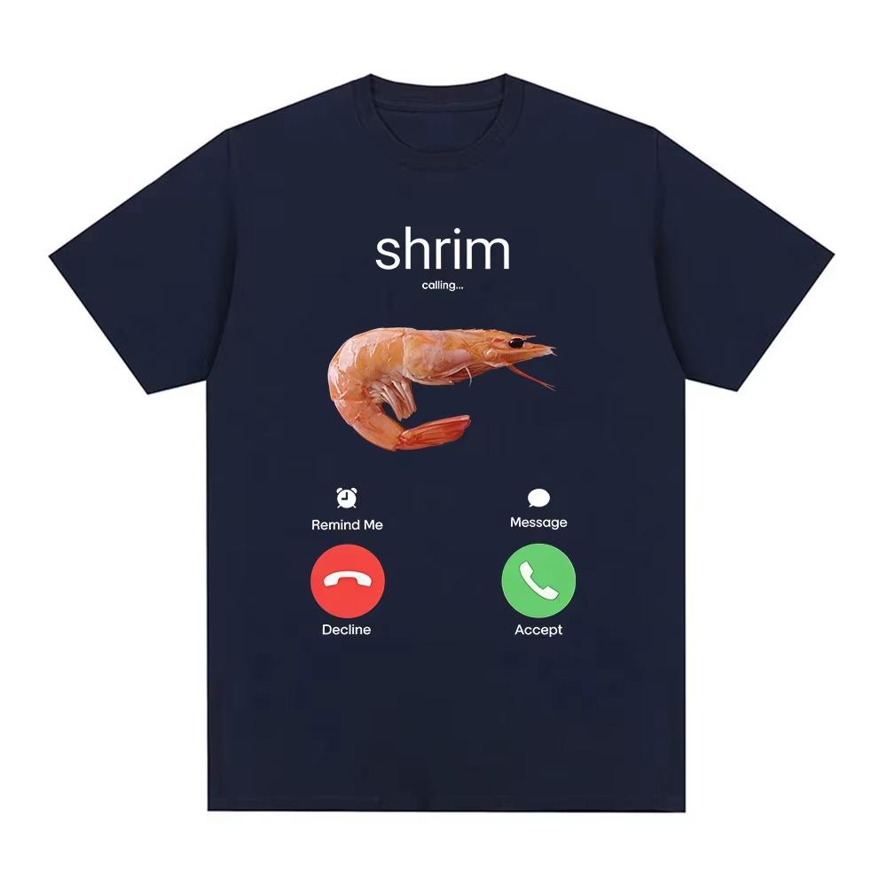 Shrim Is Calling Funny Shrimp Meme Tshirts Unisex Unisex Clothing Fashion Harajuku Short Sleeve Oversized Unisex Couples Breathable