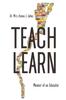 The Teach Learn : Memoir of an Educator Book
