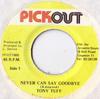 7inch Record TONY TUFF  Never Can Say Goodbye NONE Pickout 1988 Jamaica Reggae Ska  Dub Used
