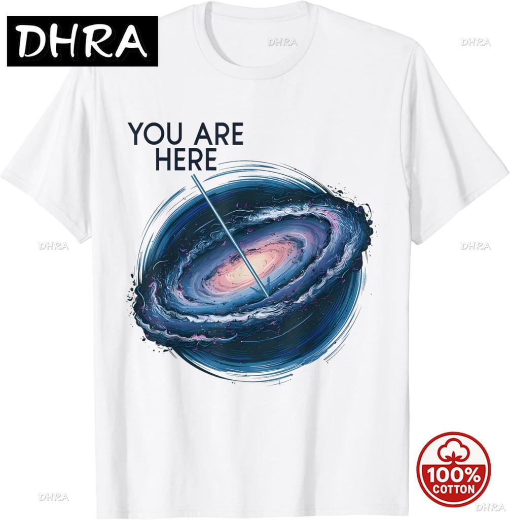 Funny You Are Here Galaxy Astronomy Milky Way Space Scifi Tshirt Unisex Unisex Loose Clothing Graphic T Shirts Streetwear Harajuku