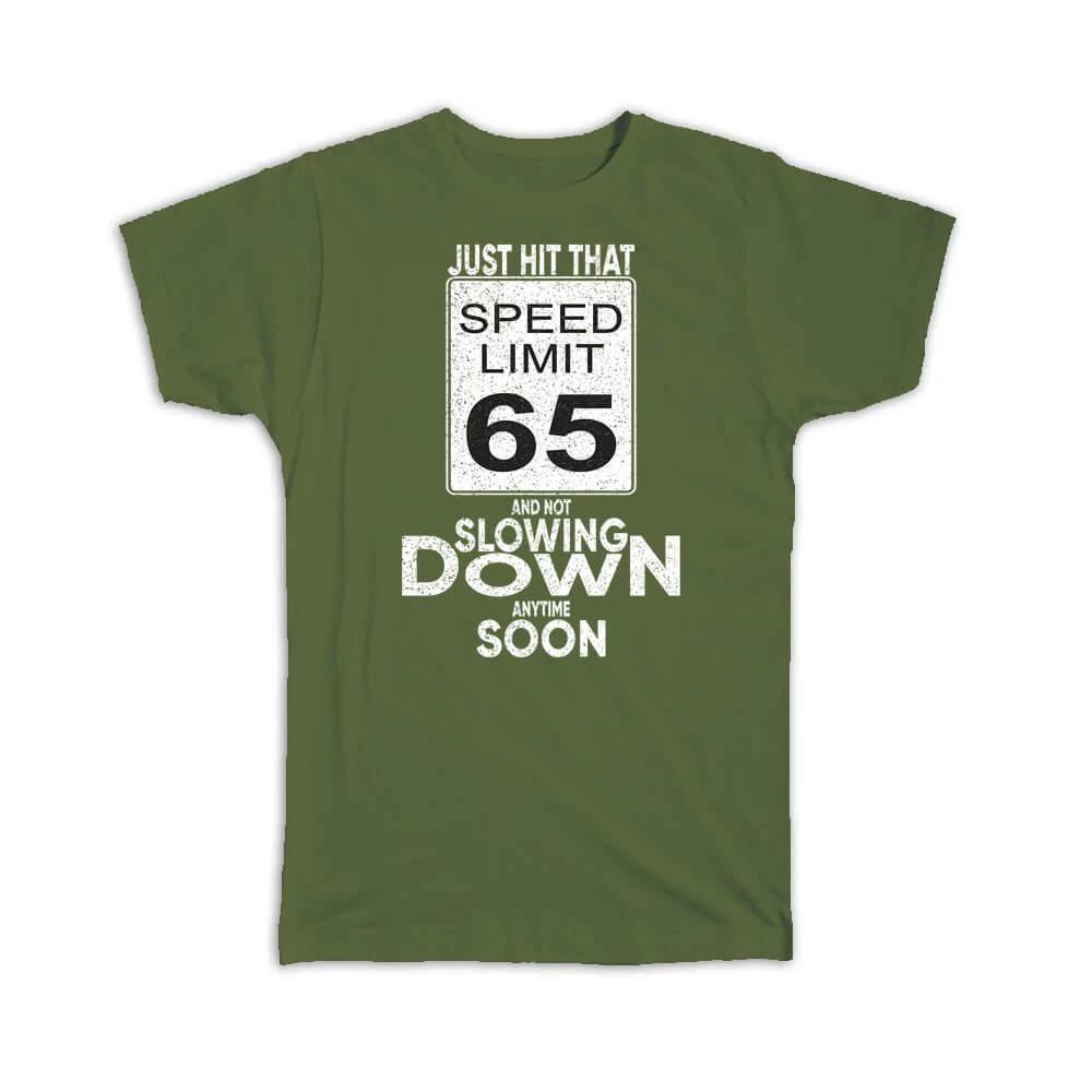 

Gift T-Shirt : For 65 Years Birthday Father Grandpa Humor Quote Celebration S