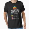 Before You Bother Me Funny Tech Support Techies Day Fun Essential T Shirt Vintage Designer Clothes Streetwear Stylish