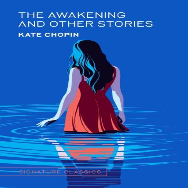 The Awakening and Other Stories by Kate Chopin Hardback Book 9781454952992