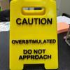 Desk Sign "Caution Overstimulated, Do Not Approach" - Humorous Office Decor, Unisex Gift For Coworkers, Versatile Room Decor