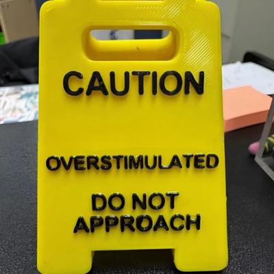 Desk Sign "Caution Overstimulated, Do Not Approach" - Humorous Office Decor, Unisex Gift For Coworkers, Versatile Room Decor