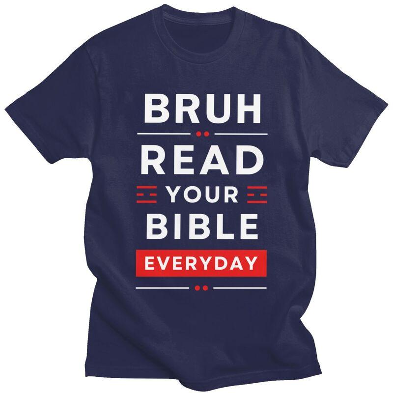 Custom Bruh Read Your Bible Everyday T Shirts Men Pure Cotton Tees Christian God Quotes Tshirts Fashion Tshirt Clothing