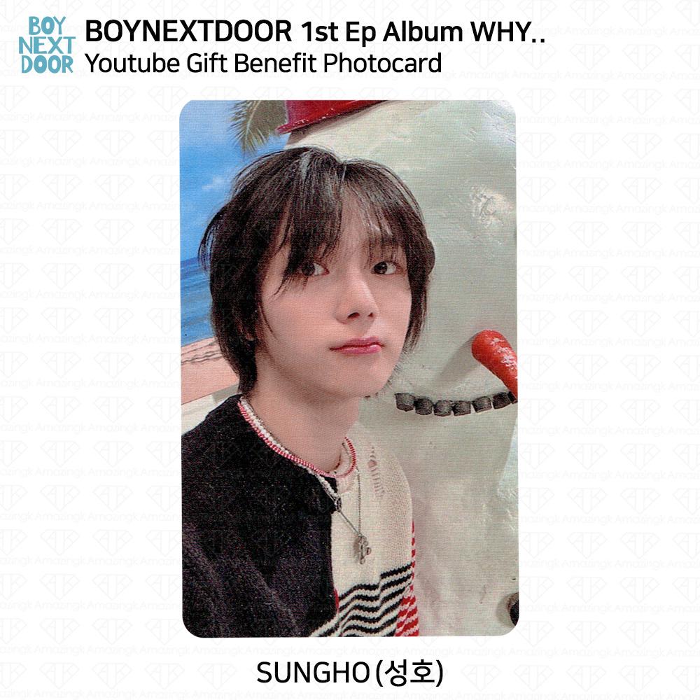 BOYNEXTDOOR BND 1st Ep Album WHY.. Youtube Gift Benefit Photocard