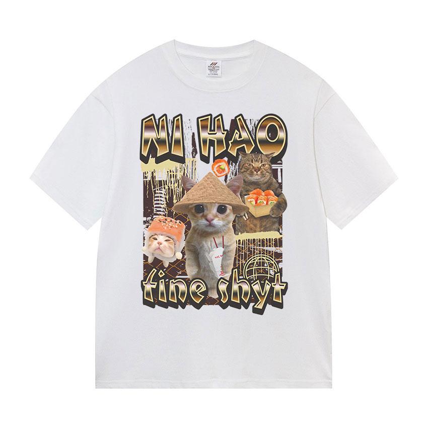 Ni Hao Fine Shyt Funny Cat Graphic T Shirt Men Women Vintage Harajuku Fashion T-shirt Summer 100% Cotton Oversized Tshirts Tops