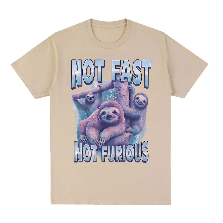 Not Fast Not Furious TShirt Sloth Typography Funny Animal Meme Graphic Tee Shirt Men Women Fashion High Quality Cotton T Shirts