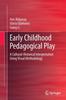The Early Childhood Pedagogical Play : A Cultural-Historical Interpretation Using Visual Methodology Book