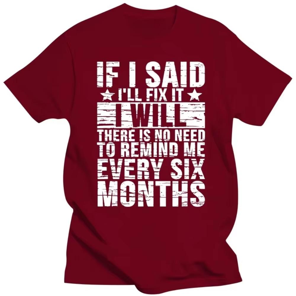 Funny Mechanic If I Said I'll Fix I Will T Shirt Graphic Cotton Streetwear Short Sleeve Birthday Gifts Car T-shirt Mens Clothing