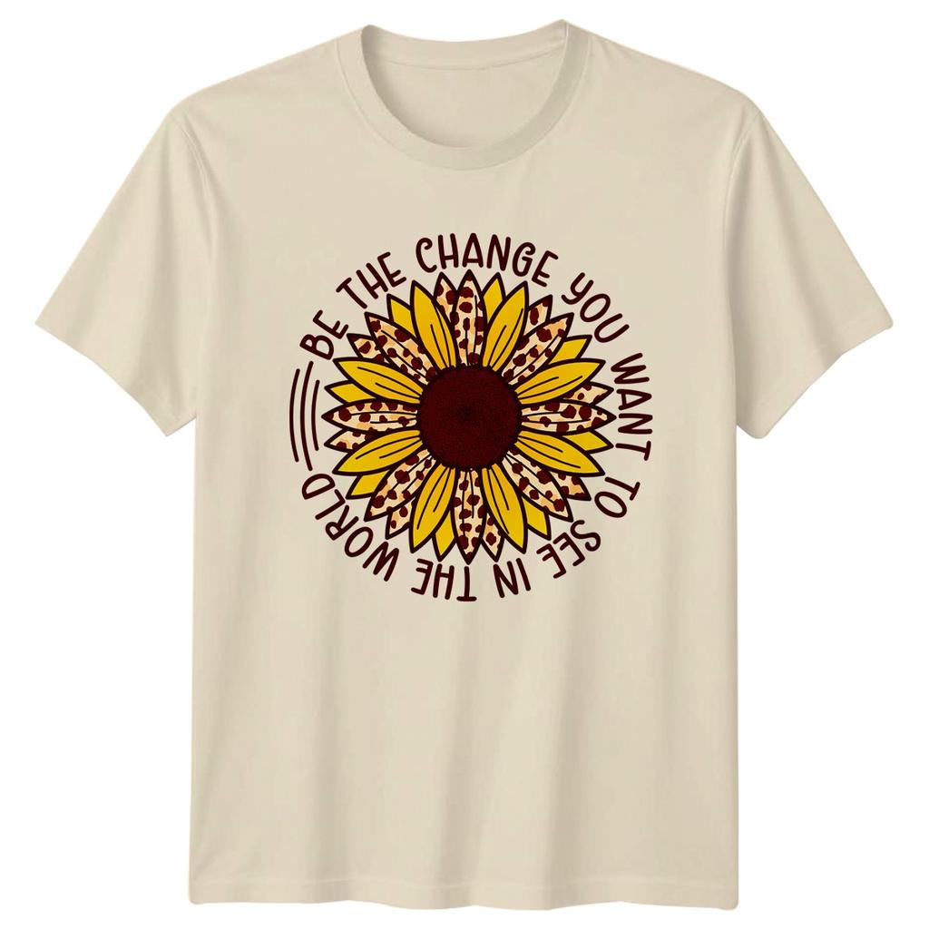 Be The Change You Want Unisexs TShirt Sunflower Leopard Inspirational Birthday