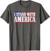 I Stand With America American Flag Pride Lover Unisex T-Shirt