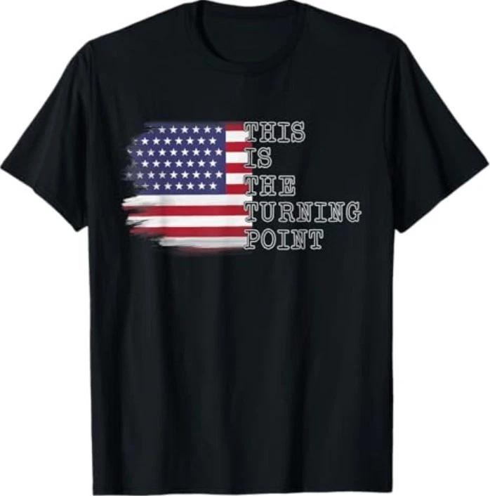 This is The Turning Point Tee USA Flag for Men Women T-Shirt S