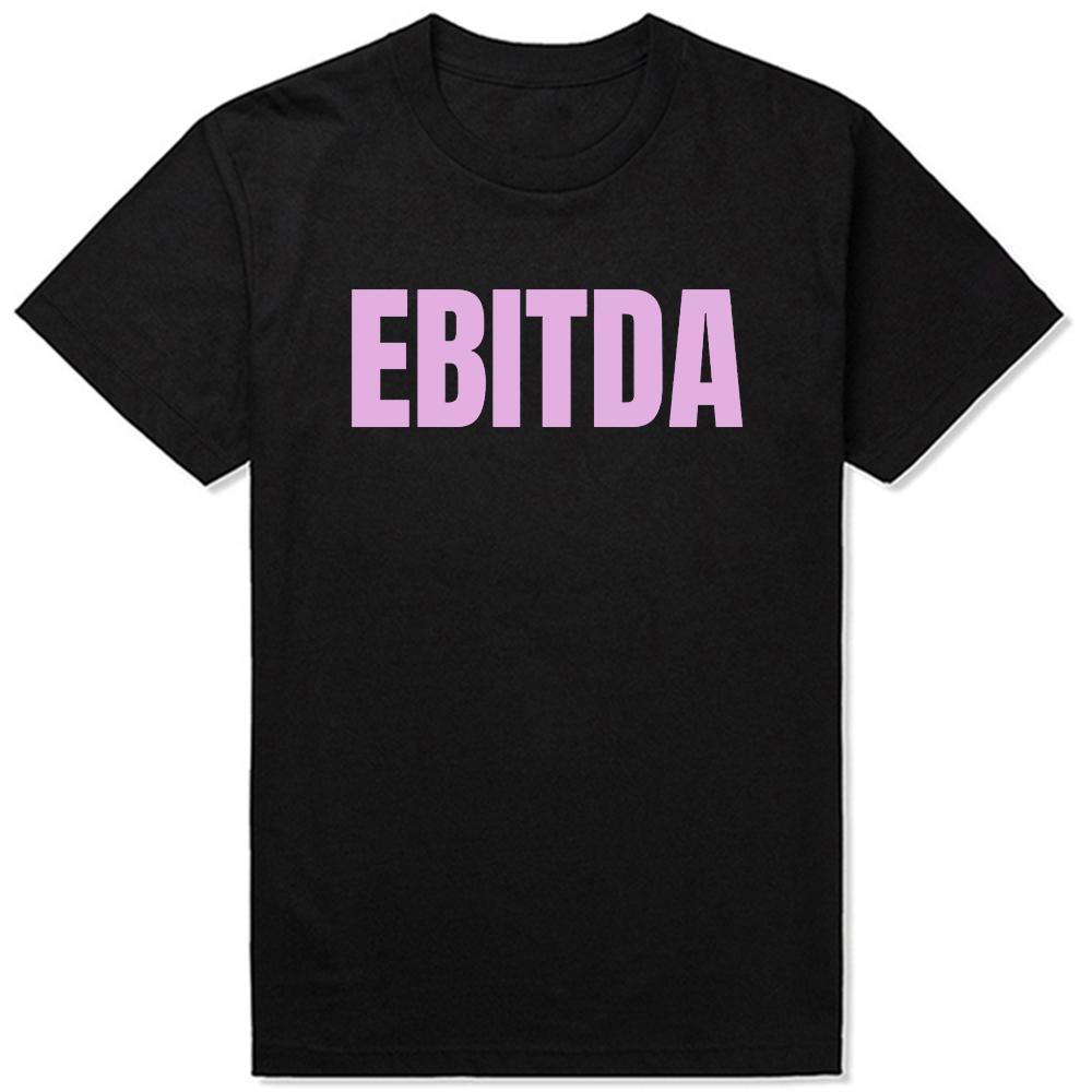 Ebitda Funny CPA Accountant Data Analysis T Shirts Men Pure Cotton Humor Streetwear Tee Shirt Short Sleeve Unisex Loose Clothing