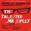The Talented Mr Ripley by Patricia Highsmith Paperback Book 9780099282877