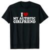 Unisex I Heart Love My Autistic Boyfriend Girlfriend Women T Shirt Funny Birthday Gift Tee Tops Unisex Custom Women T-shirts