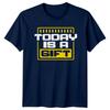 Today Is A Gift TShirt Mindset Inspirational Birthday Gift For Him And Her